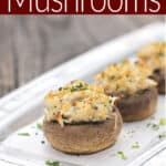image for pinterest with text overlay Crab Stuffed Mushrooms