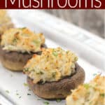 image for pinterest with text overlay Crab Stuffed Mushrooms