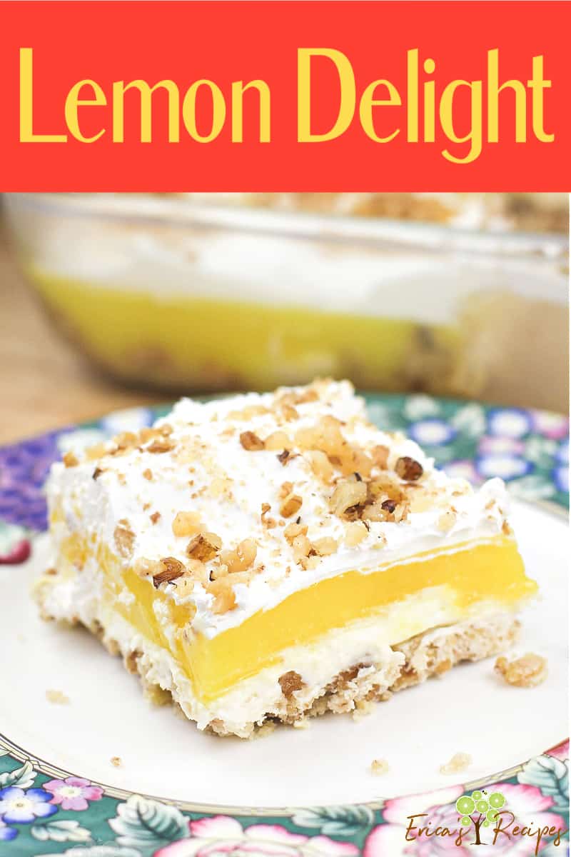 Lemon Delight – Erica's Recipes – layered lemon lush dessert
