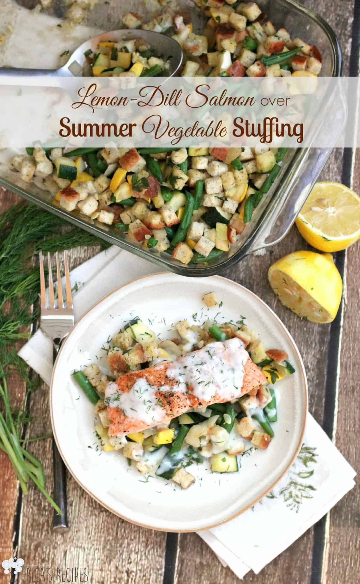 Lemon-Dill Salmon over Summer Vegetable Stuffing #recipe #food #salmon #seafood #dinner