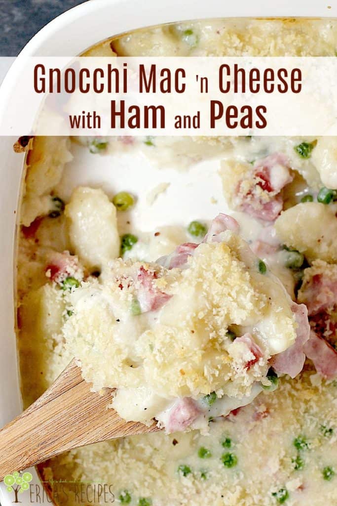 Gnocchi Mac 'N Cheese with Ham and Peas Erica's Recipes