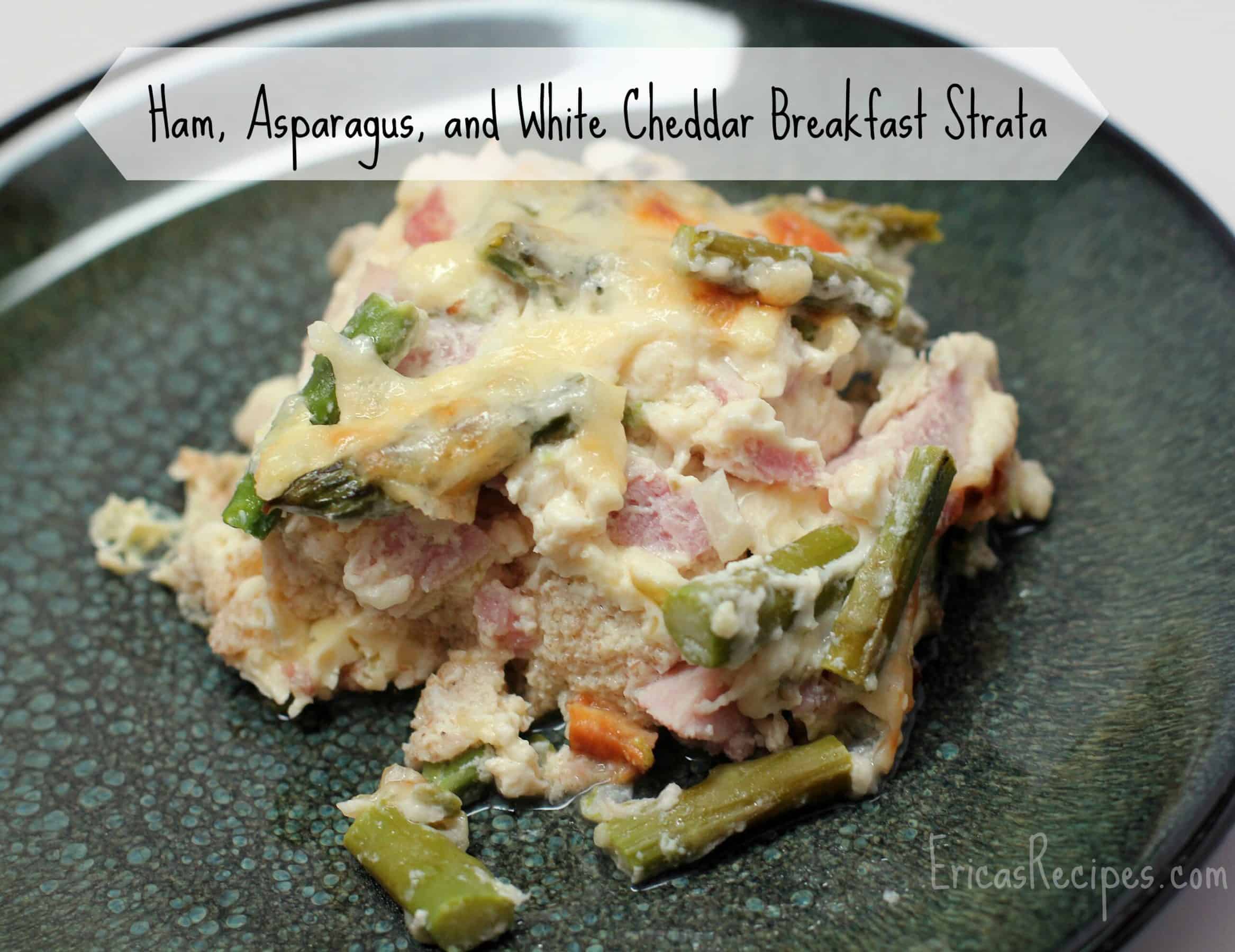 Ham, Asparagus, and White Cheddar Breakfast Strata