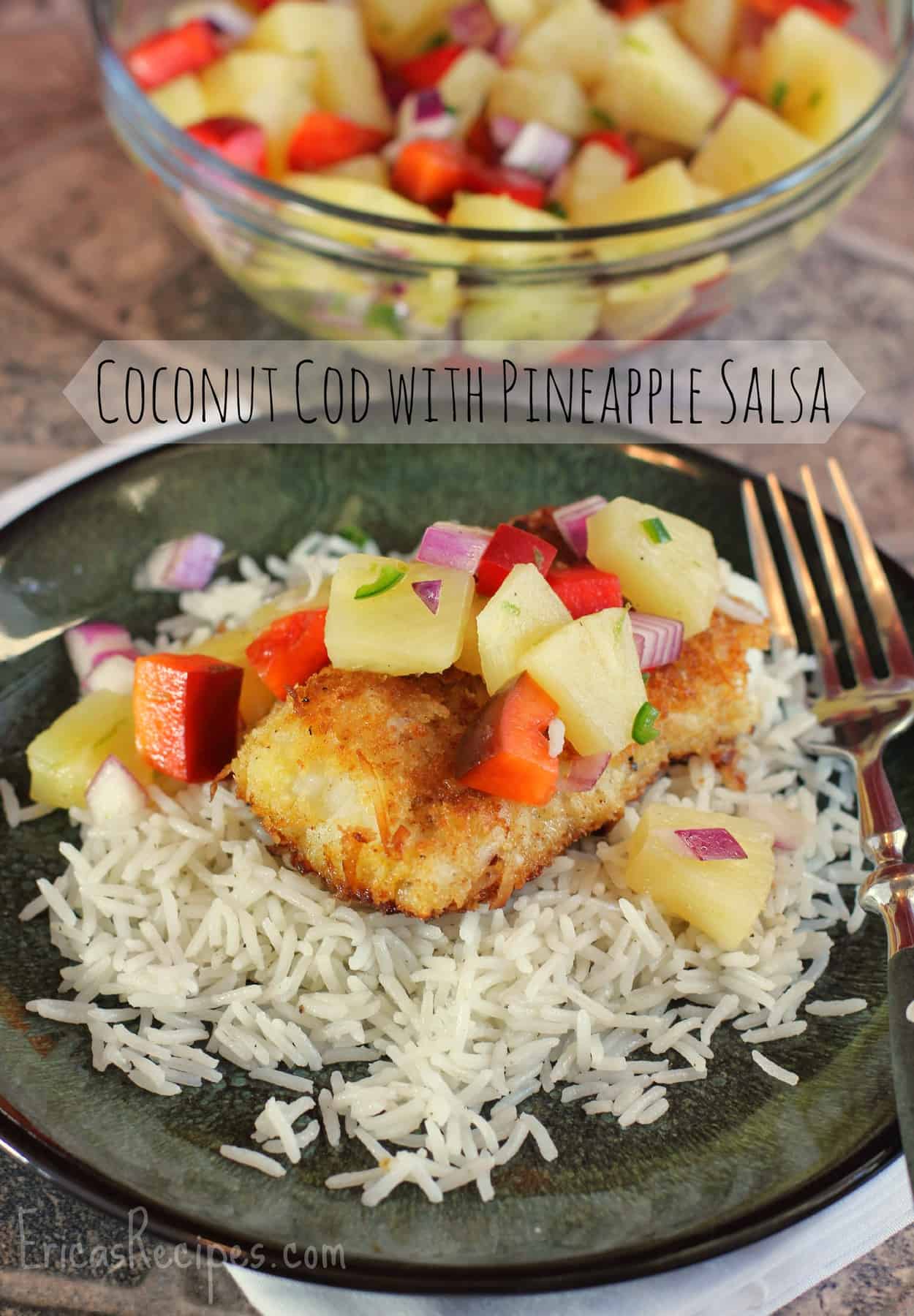 Light and crispy coconut crusted cod, topped with a lovely pineapple salsa and served over coconut rice. This inspired Coconut Cod with Pineapple Salsa recipe combines elements into a lovely dinner for all. #seafoodrecipe #fishrecipe #codrecipe #coconutcod #food #salsa