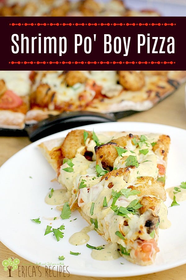 Shrimp Po' Boy Pizza – Erica's Recipes