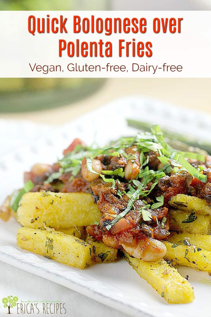 Quick Bolognese over Polenta Fries #recipe #vegan #vegetarian #glutenfree #dairyfree #easyrecipe