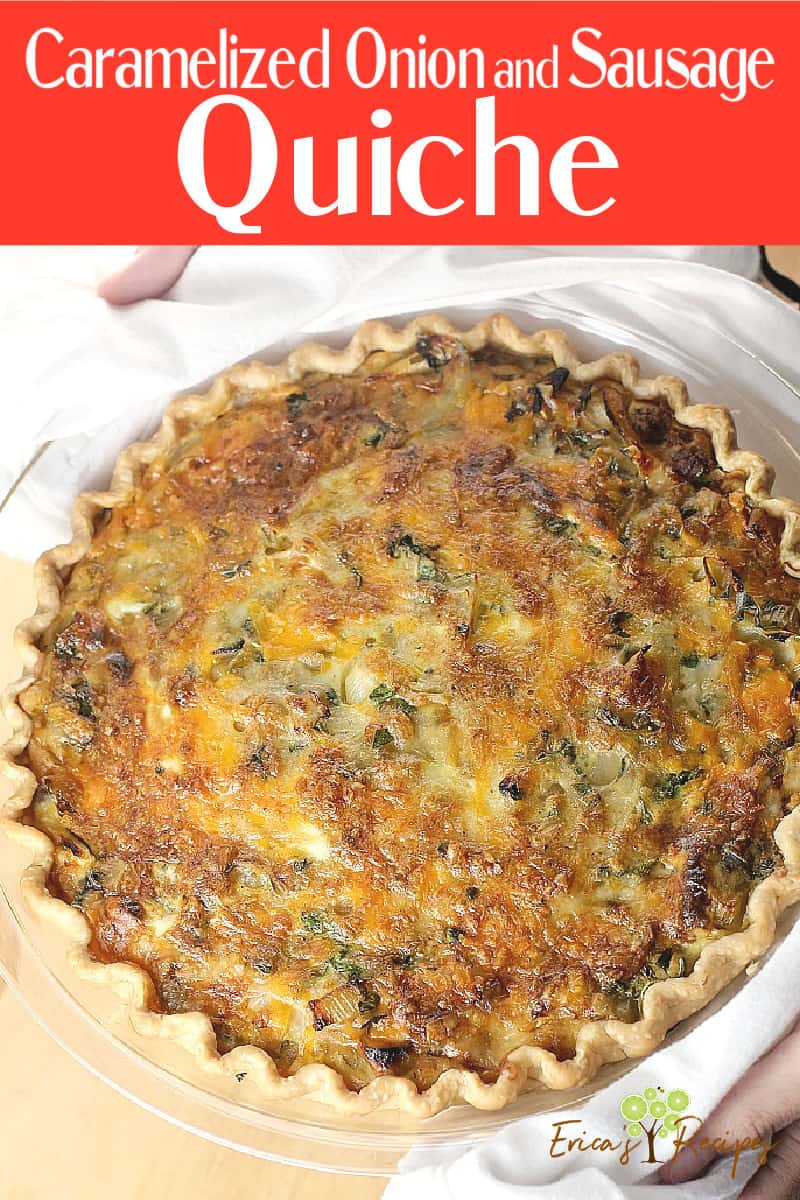 Caramelized Onion and Sausage Quiche Erica's Recipes