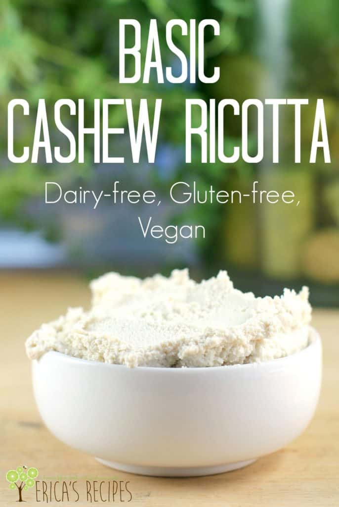 Basic Cashew Ricotta (DF, GF, V) – Erica's Recipes