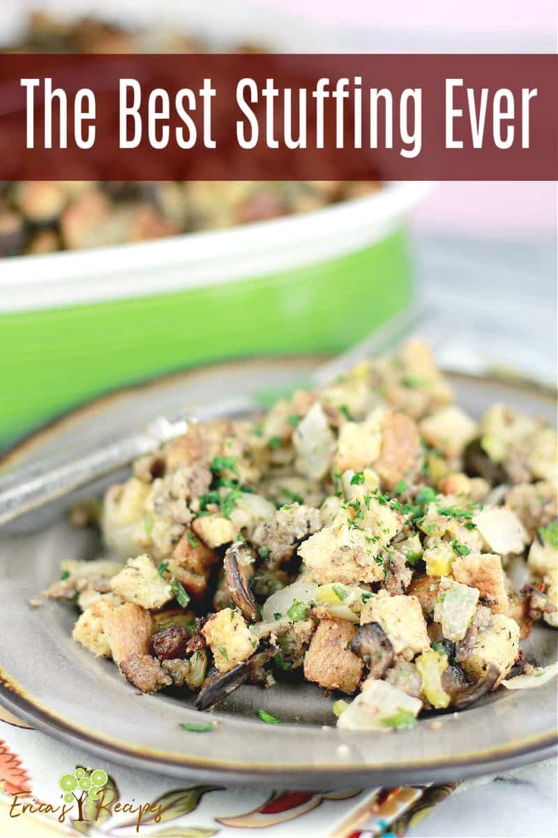 The Best Stuffing Recipe Ever – Erica's Recipes sausage stuffing