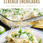 image for pinterest with text overlay recipe title Salsa Verde Chicken Stacked Enchiladas