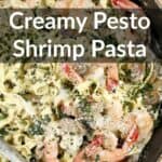 Image for pinterest with text overlay Creamy Pesto Shrimp Pasta