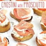 image for sharing on pinterest with apps on a white plate and text overlay of recipe title Crostini with Prosciutto
