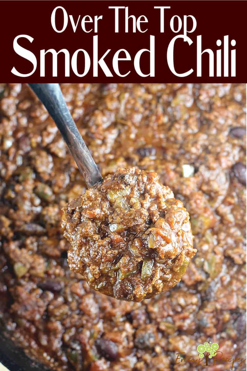 Smoked Chili (Over The Top) – Erica's Recipes – OTT chili recipe