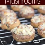 image for pinterest sharing with text overly of recipe Grilled Stuffed Mushrooms